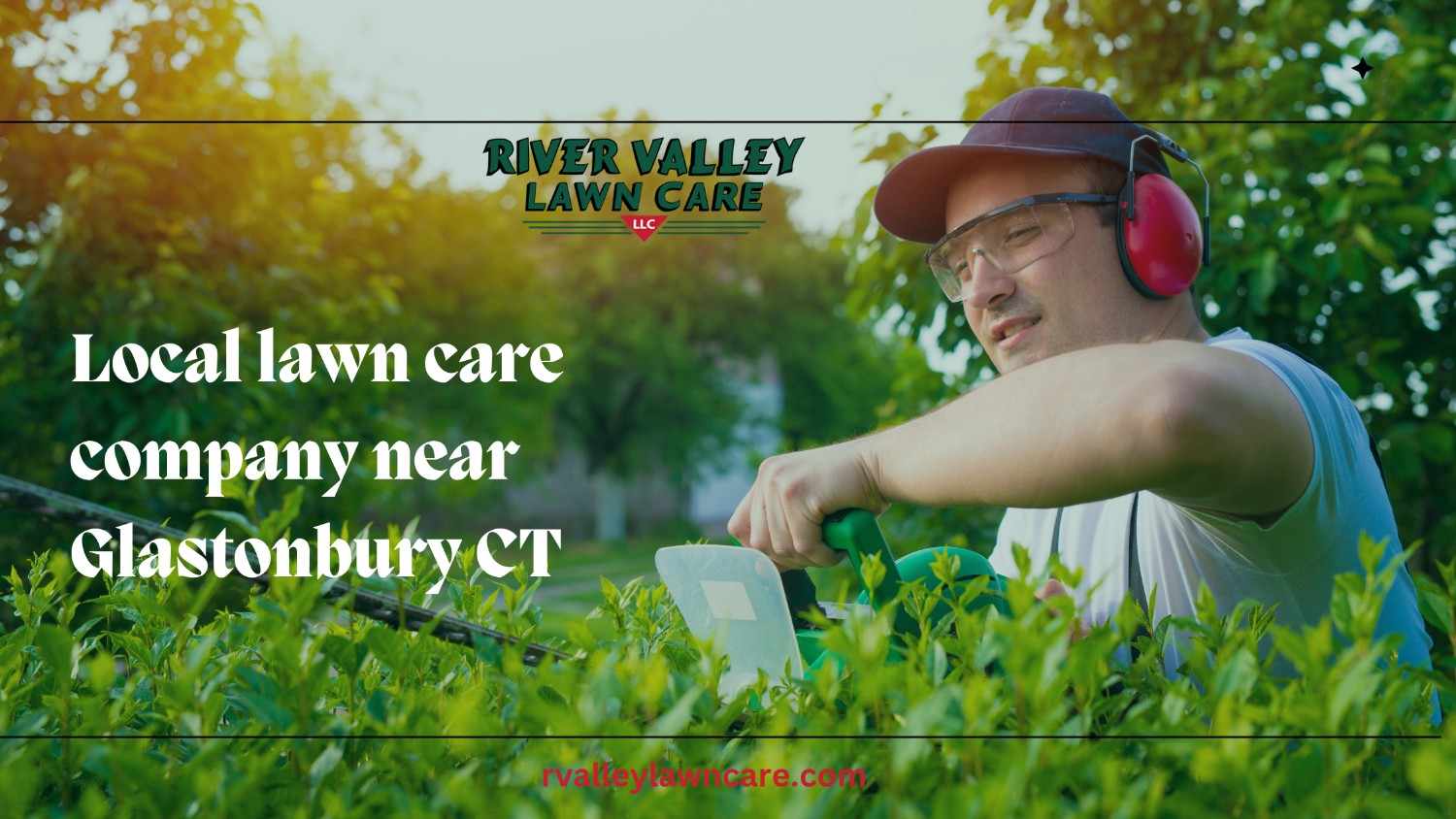 Local lawn care company near Glastonbury CT