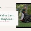 River Valley Lawn Care Ellington CT