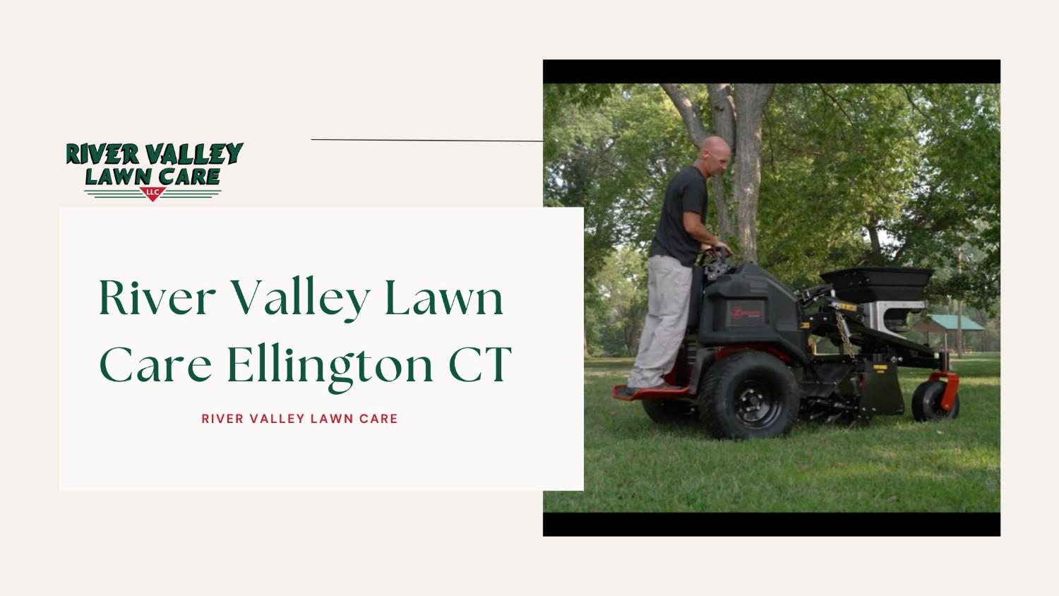 River Valley Lawn Care Ellington CT
