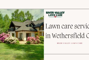 Lawn care services in Wethersfield CT
