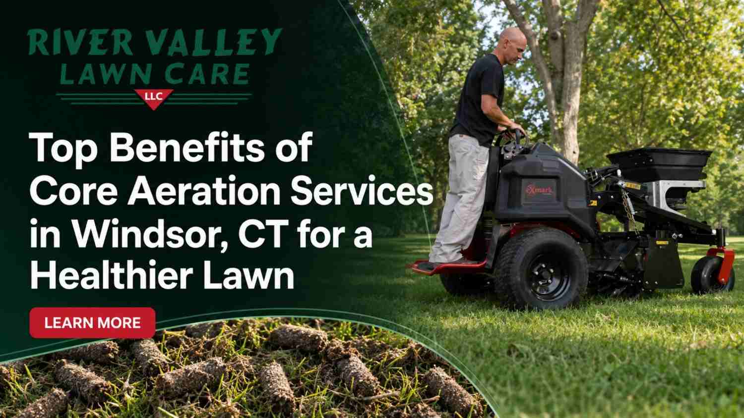 Top Benefits of Core Aeration Services in Windsor CT for a Healthier Lawn